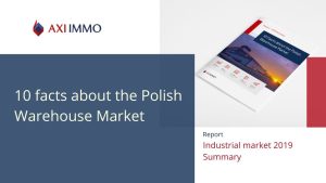Report - 2019 Summary. 10 Facts about the Polish Warehouse Market