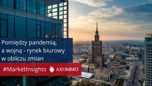 Trendy po I kw. 2022 r. na rynku biurowym w Polsce raport