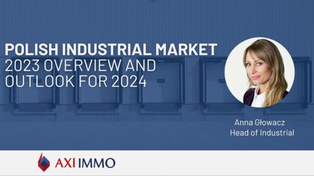 Polish industrial market 2023 overview and outlook for 2024 Anna Głowacz Axi Immo