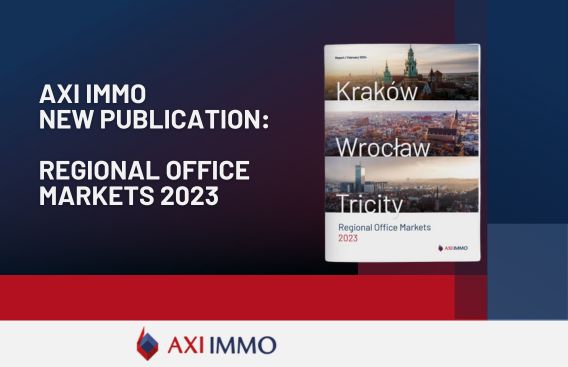 Regional Office Markets 2023 Report AXI IMMO Kraków, Wrocław, Tricity Gdańsk Gdynia Sopot