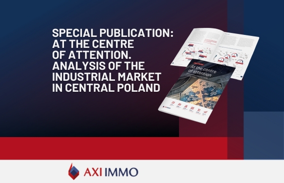 Industrial market in the Łódź Voivodship - at the centre of attention - AXI IMMO
