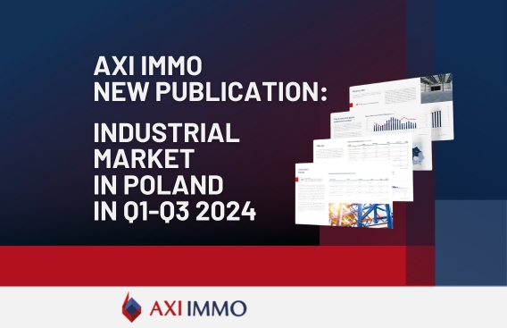 AXI IMMO Report The industrial market in Poland Q1 - Q3 2024