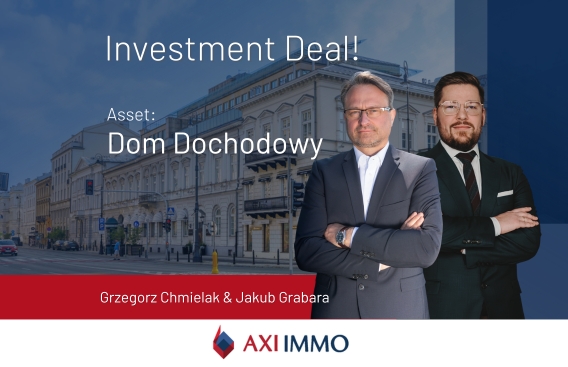 AXI IMM, advises the seller of Dom Dochodowy in Warsaw, Poland Grzegorz Chmielak, Kuba Grabara