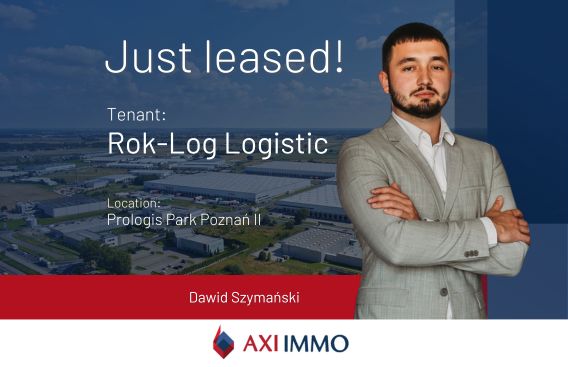 AXI IMMO Agency Dawid Szymański advises Rok-Log Logistic at Prologis Park Poznań II