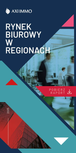Raport Rynek biurowy w miastach regionalnych w Polsce w 2025 r. AXI IMMO