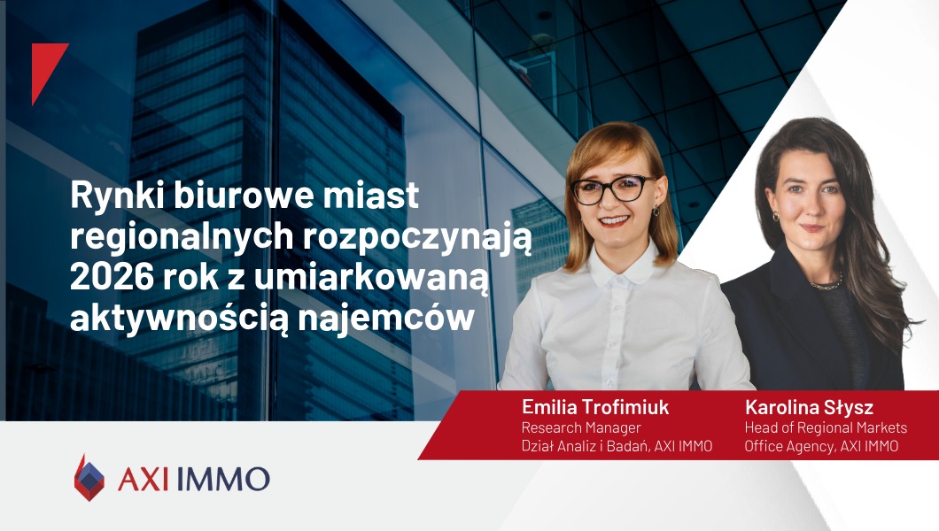 Rynki biurowe miast regionalnych rozpoczynają 2026 rok z umiarkowaną aktywnością najemców Karolina Słysz Emilia Trofimiuk