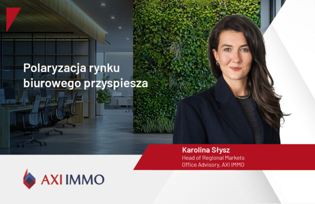 AXI IMMO Polaryzacja rynku biurowego przyspiesza